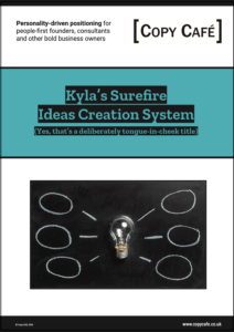 Kyla's Surefire Ideas Creation System